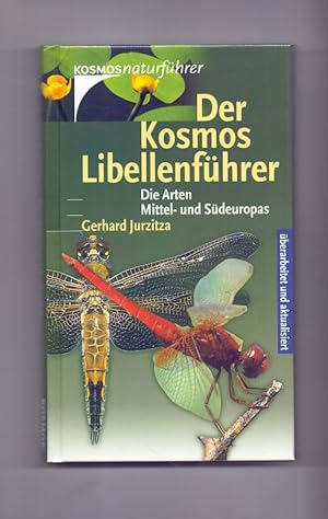 Der Kosmos Libellenführer: Die Arten Mittel- und Südeuropas.