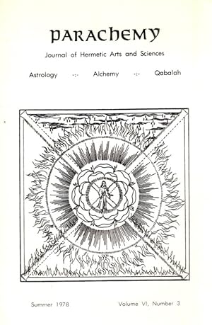 PARACHEMY: SUMMER 1978, VOLUME VI, NUMBER 3: Journal of Hermetic Arts and Sciences, Astrology, Al...