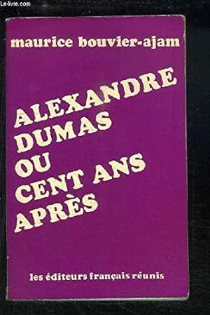 Seller image for Alexandre dumas ou cent ans apres for sale by Ammareal