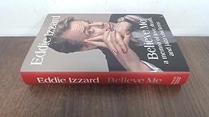 Image du vendeur pour Believe Me: A Memoir of Love, Death and Jazz Chickens (signed) mis en vente par BoundlessBookstore