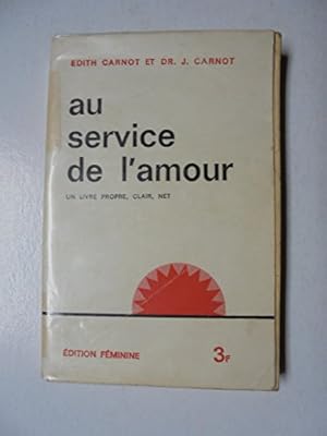 Seller image for dith Carnot et Dr J. Carnot. Au service de l'amour : . dition fminine for sale by Ammareal