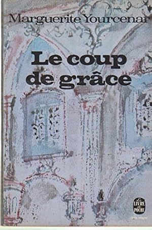 Seller image for Marguerite Yourcenar. Le Coup de grce for sale by Ammareal