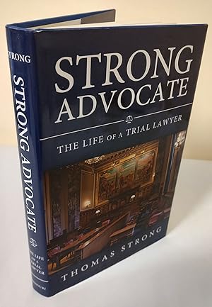 Strong Advocate; the life of a trial lawyer