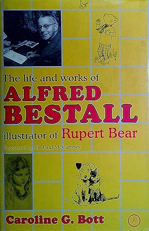 Immagine del venditore per The Life and Works of Alfred Bestall: Illustrator of Rupert Bear venduto da Pendleburys - the bookshop in the hills