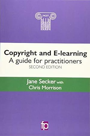Bild des Verkufers fr Copyright and E-learning: A guide for practitioners zum Verkauf von WeBuyBooks