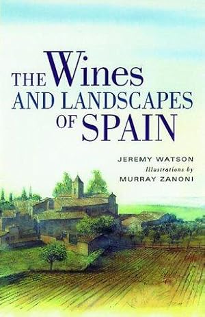 Bild des Verkufers fr WINES AND LANDSCAPES OF SPAIN zum Verkauf von WeBuyBooks