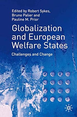 Image du vendeur pour Globalization and European Welfare States: Challenges and Change mis en vente par WeBuyBooks