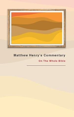 Bild des Verkufers fr Matthew Henrys 1 Vol Comm Bible zum Verkauf von WeBuyBooks