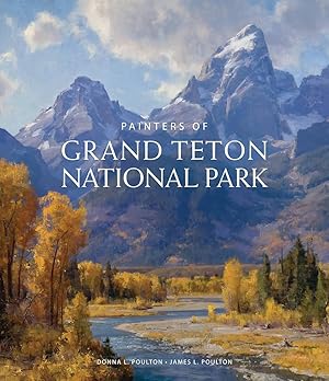 Image du vendeur pour Painters of Grand Teton National Park mis en vente par Ken Sanders Rare Books, ABAA