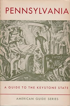 Seller image for PENNSYLVANIA A Guide to the Keystone State for sale by Complete Traveller Antiquarian Bookstore