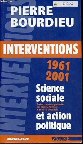 Seller image for Interventions, 1961-2001 - Science sociale & action politique - Collection " contre-feux ". for sale by Le-Livre