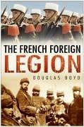 Bild des Verkufers fr The French Foreign Legion zum Verkauf von WeBuyBooks