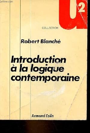 Bild des Verkufers fr Introduction  la logique contemporaine - Collection U2 n35. zum Verkauf von Le-Livre