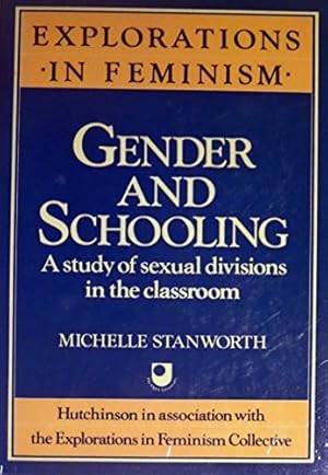 Seller image for Gender and Schooling: Study of Sexual Divisions in the Classroom (Explorations in feminism) for sale by WeBuyBooks 2