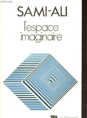 Seller image for L'espace imaginaire - Collection " Tel n63 ". for sale by Le-Livre