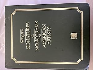 Seller image for Dictionary of Signatures and Monograms of American Artists: from the Colonial Period to the Mid 20th Century for sale by Kent Memorial Library