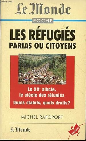Les réfugiés parias ou citoyens - Le XXe siècle, le siècle des réfugiés - Quels statuts, quels dr...