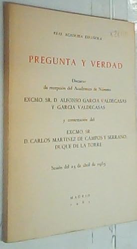 Bild des Verkufers fr Pregunta y Verdad. Discurso de recepcin del Acadmico de Nmero y Contestacin de? zum Verkauf von Librera La Candela