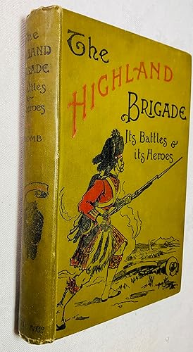 Imagen del vendedor de The Highland Brigade: Its Battles and its Heroes a la venta por Hadwebutknown