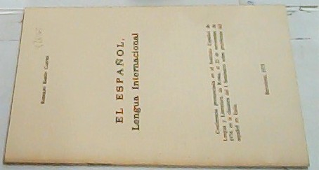 Image du vendeur pour El espaol, lengua internacional. Conferencia pronunciada en el Instituto Espaol de Lengua y Literatura, de Roma, el 22 de Noviembre mis en vente par Librera La Candela