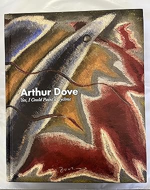 Arthur Dove, Yes I Could Paint a Cyclone