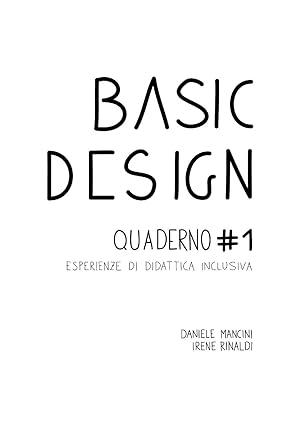 Seller image for Basic Design. Quaderno #1 Esperienze di didattica inclusiva for sale by moluna