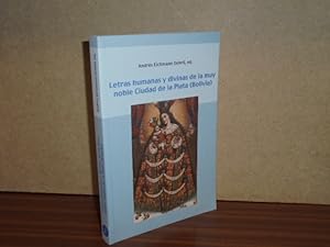 Imagen del vendedor de Letras humanas y divinas de la muy noble Ciudad de la Plata (Bolivia) a la venta por Libros del Reino Secreto