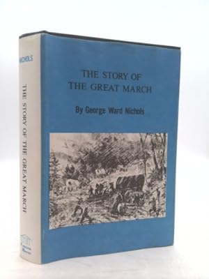 Seller image for THE STORY OF THE GREAT MARCH -- 2nd PRINTING for sale by R. J.  Books