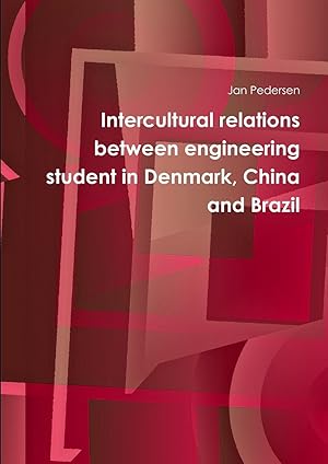 Bild des Verkufers fr Intercultural relations between engineering student in Denmark, China and Brazil zum Verkauf von moluna