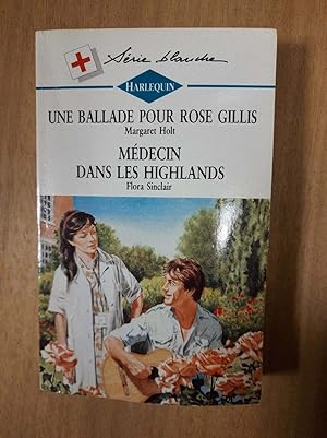 Seller image for Harlequin N.282 - Une ballade pour Rose Gillis / Mdecin dans les Highlands for sale by Dmons et Merveilles