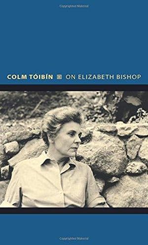 Seller image for On Elizabeth Bishop (Writers on Writers): 7 for sale by WeBuyBooks
