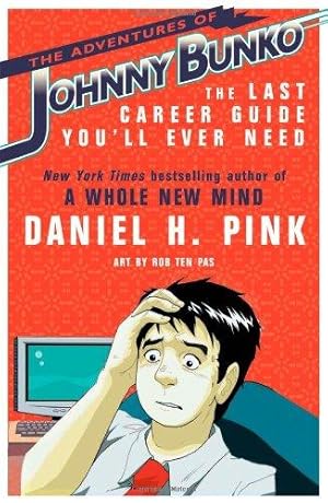 Seller image for The Adventures of Johnny Bunko: The Last Career Guide You'll Ever Need for sale by WeBuyBooks