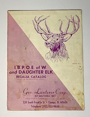 [AFRICAN-AMERICANA] [FRATERNAL ORGANIZATIONS] I. B. P. O. E. of W. and Daughter Elk Regaila Catalog