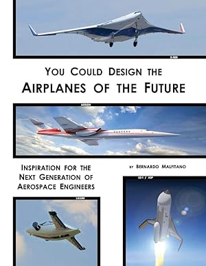 You Could Design the Airplanes of the Future: Inspiration for the Next Generation of Aerospace En...