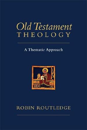 Imagen del vendedor de Old Testament Theology: A Thematic Approach a la venta por WeBuyBooks