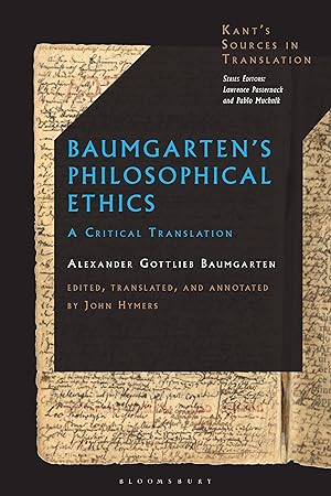 Bild des Verkufers fr Baumgarten\ s Philosophical Ethics: A Critical Translation and Introduction zum Verkauf von moluna