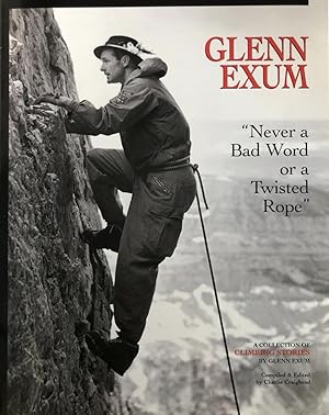 Glenn Exum: "Never a Bad Word or a Twisted Rope"