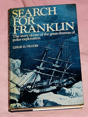 The Search for Franklin - The story of one of the great dramas of polar exploration
