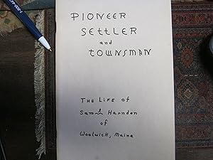 Pioneer Settler And Townsman The Life Of Sarah Harden Of Woolwich, Maine