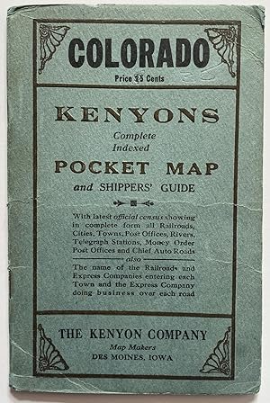 Kenyons Complete Indexed Pocket Map and Shippers' Guide to Colorado