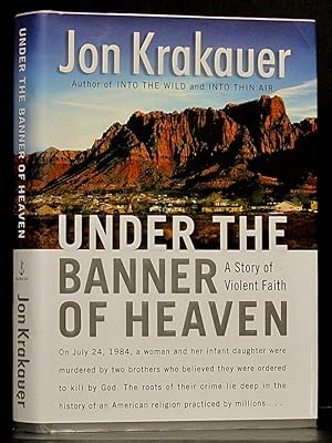 Under the Banner of Heaven: A Story of Violent Faith