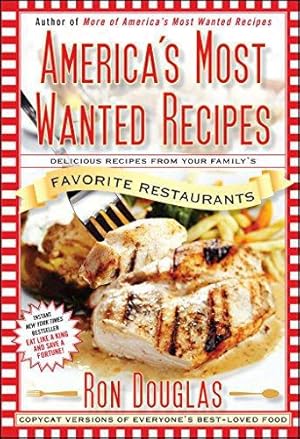 Seller image for America's Most Wanted Recipes: Delicious Recipes from Your Family's Favorite Restaurants (America's Most Wanted Recipes Series) for sale by WeBuyBooks