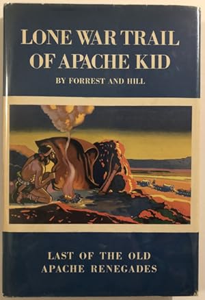 Imagen del vendedor de LONE WAR TRAIL OF APACHE KID. a la venta por BUCKINGHAM BOOKS, ABAA, ILAB, IOBA