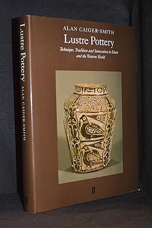 Immagine del venditore per Lustre Pottery; Technique, tradition and innovation in Islam and the Western World venduto da Burton Lysecki Books, ABAC/ILAB