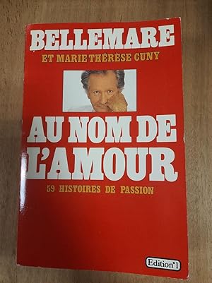 Seller image for Au nom de l'amour : 59 histoires de passion for sale by Dmons et Merveilles