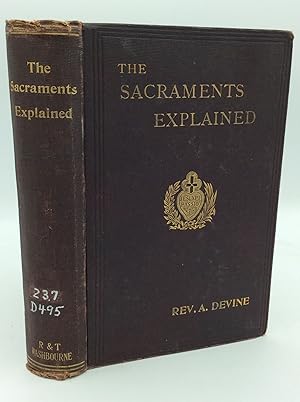 Image du vendeur pour THE SACRAMENTS EXPLAINED According to the Teaching and Doctrine of the Catholic Church with an Introductory Treatise on Grace mis en vente par Kubik Fine Books Ltd., ABAA