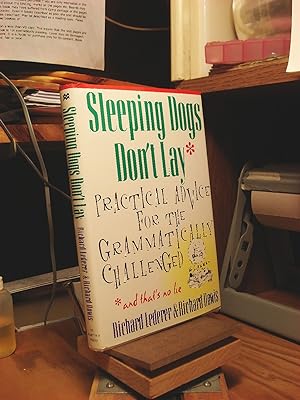 Bild des Verkufers fr Sleeping Dogs Don't Lay: Practical Advice for the Grammatically Challenged zum Verkauf von Henniker Book Farm and Gifts