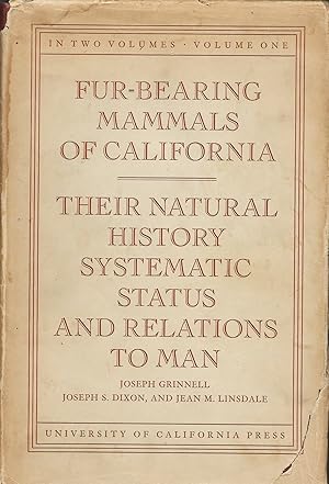 Seller image for Fur-Bearing Mammals of California: Their Natural History, Systematic Status, and Relations to Man for sale by Friends of the Salem Public Library