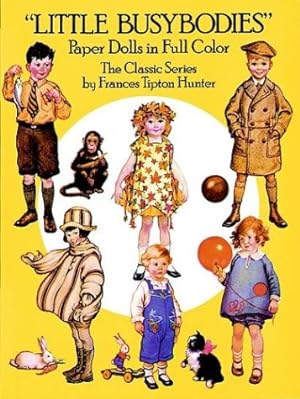 Image du vendeur pour Little Busybodies: Paper Dolls in Full Color - The Classic Series mis en vente par Lake Country Books and More