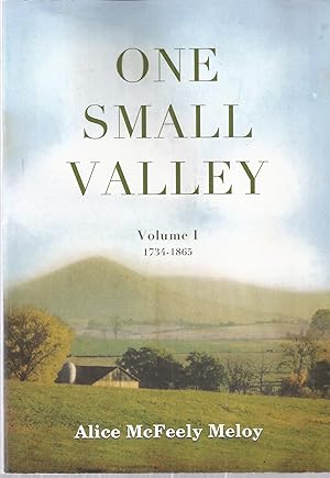 One Small Valley, Volume I: 1734-1865